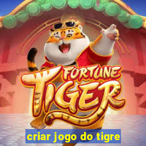 criar jogo do tigre